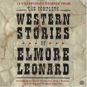 The Complete Western Stories of Elmore Leonard - Audiobook